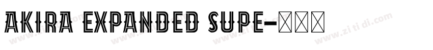 Akira Expanded Supe字体转换